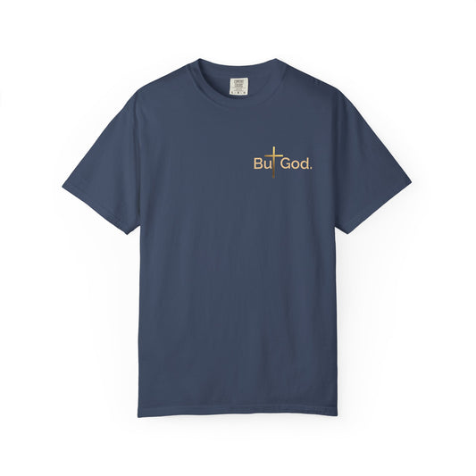 But God. Faith-Inspired Unisex T-Shirt